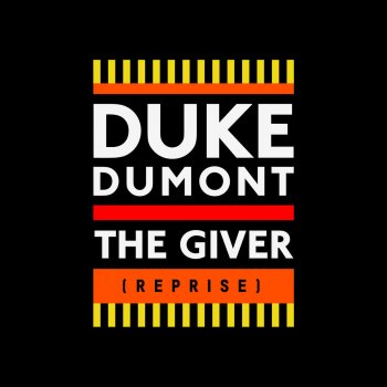 Duke Dumont The Giver (Reprise)