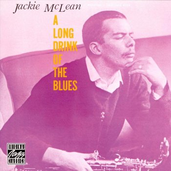 Jackie McLean A Long Drink Of The Blues (Take 1)