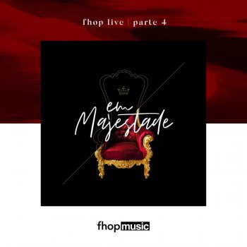 fhop music feat. Emi Sousa Majestade - Ao Vivo