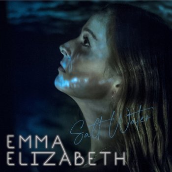 Emma Elizabeth Salt Water - Acoustic
