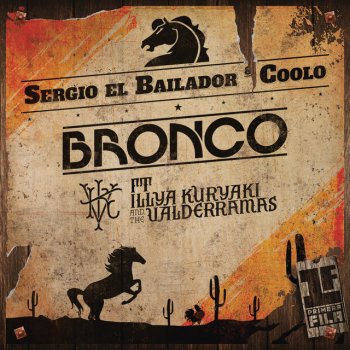Bronco feat. Illya Kuryaki & The Valderramas Medley: Sergio el Bailador / Coolo (Primera Fila [En Vivo])