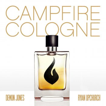 Demun Jones feat. Upchurch Campfire Cologne
