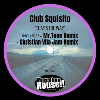 Club Squisito feat. Christian Vila That's The Way - Christian Vila Jam Remix