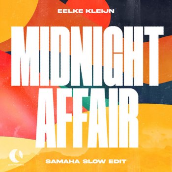 Eelke Kleijn feat. Samaha Midnight Affair - Samaha Slow Edit