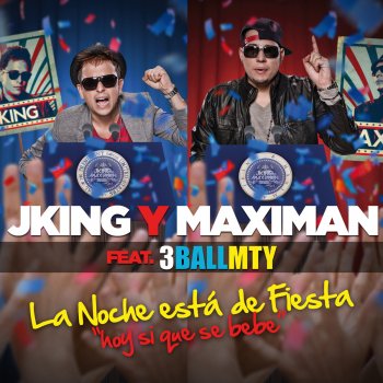 J King y Maximan feat. 3Ballmty La Noche Está de Fiesta a.k.a. Hoy Si Que Se Bebe