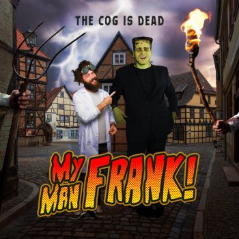 The Cog is Dead My Man Frank!