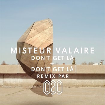 Misteur Valaire Don't Get Là (C2C Remix)