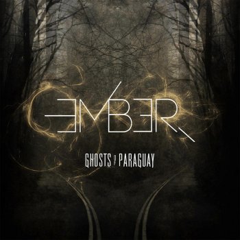 Ghosts of Paraguay Ember