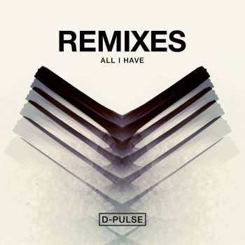 D-Pulse All I Have (Kasper Björke Remix)