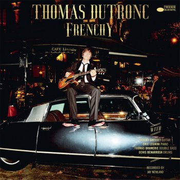 Thomas Dutronc feat. Jeff Goldblum La belle vie - The Good Life
