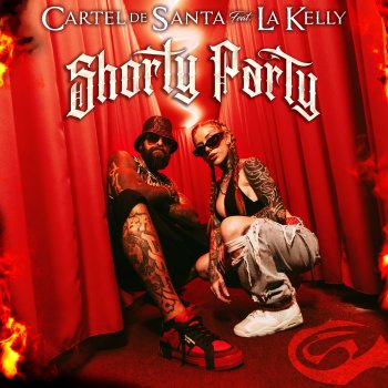 Cartel De Santa feat. La Kelly Shorty Party