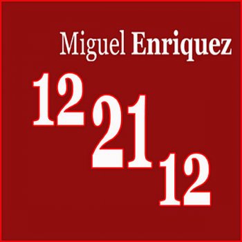 Miguel Enriquez 12 21 12