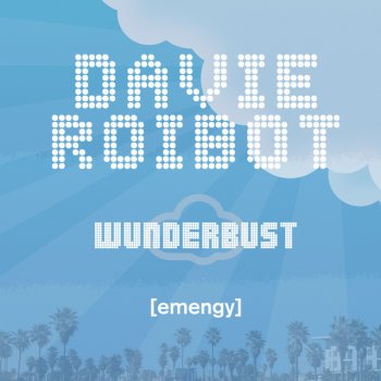 Davie Roibot Wunderbust - Original Mix