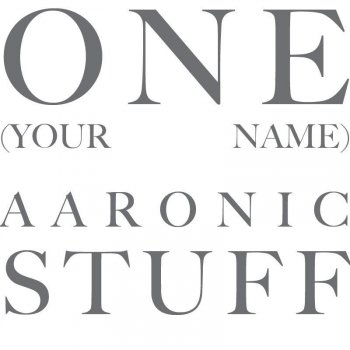 AaronicStuff One (Your Name)