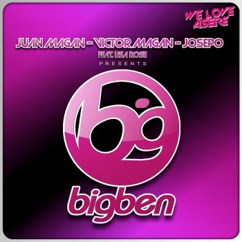 Juan Magan, Victor Magan & Josepo feat. Lisa Rose Big Ben (feat. Lisa Rose)