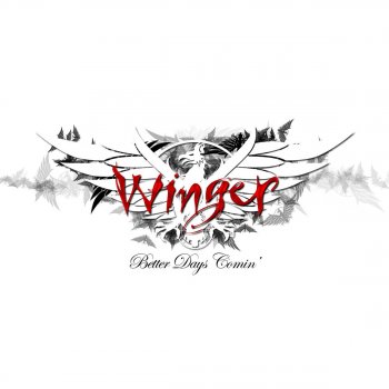 Winger Be Who You Are, Now