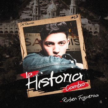 Ruben Figueroa La Historia Cambio