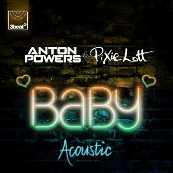 Anton Powers feat. Pixie Lott Baby (Acoustic Mix)