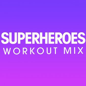 Julian Marshall Superheroes - Workout Mix