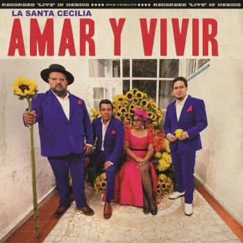 La Santa Cecilia feat. Comisario Pantera Amar Y Vivir (En Vivo)