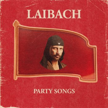 Laibach Honourable, Dead or Alive, When Following the Revolutionary Road (Single Hearted Unity Version)