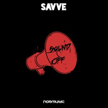 Savve Sound Off - Original Mix