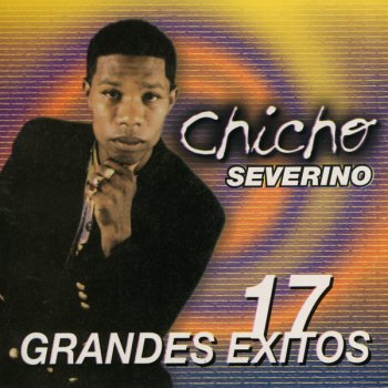 Chicho Severino Si no me quieres yo no te quiero