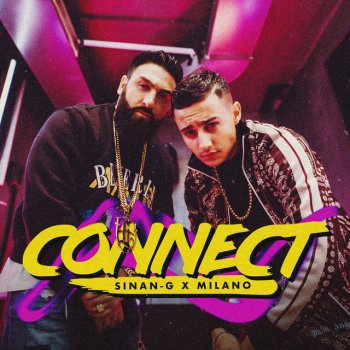 Sinan-G feat. Milano Connect