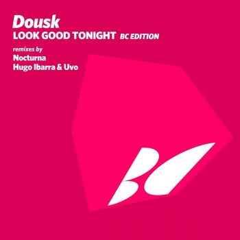 Dousk Look Good Tonight (Nocturna Remix)
