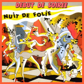 Debut De Soiree Nuit de folie - Original playback