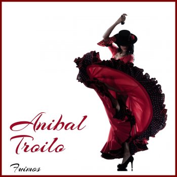 Anibal Troilo Bandita De Mi Pueblo