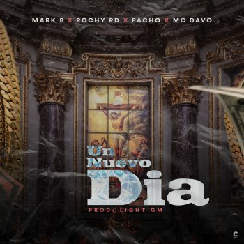 Mark B feat. MC Davo & Pacho El Antifeka & Rochy RD Un Nuevo Día (feat. Rochy RD)