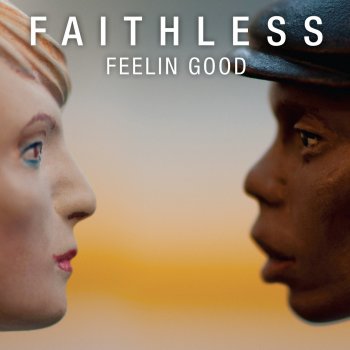 Faithless Feelin Good (Radio Edit)
