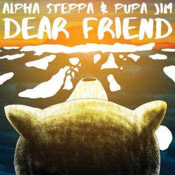 Alpha Steppa Dear Friend (feat. Pupa Jim & King David Horns) [Trombone Mix]