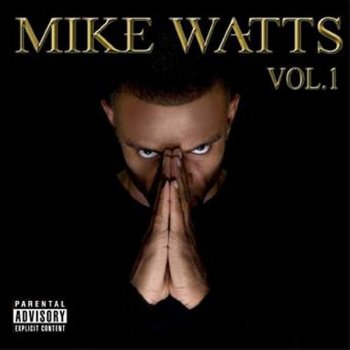 Mike Watts Hustlers Anthem
