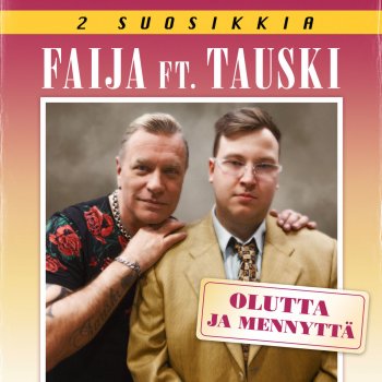 Faija feat. Tauski Olutta ja mennyttä (feat. Tauski)