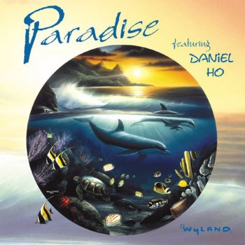 Daniel Ho Journey Into Paradise