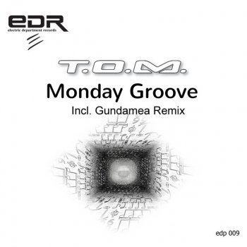 T.O.M. feat. Gundamea Monday Groove - Gundamea Remix