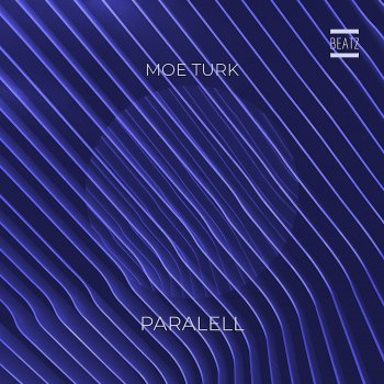 Moe Turk Paralell (Dub Mix)