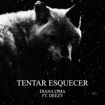 Diana Lima feat. Deezy Tentar Esquecer