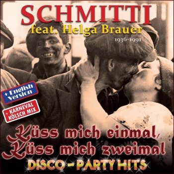 Schmitti Küss mich einmal, küss mich zweimal (Disco Party Hits) [DJ Happy Vibes & Jean Dave LeBlanc Karaoke Mix]
