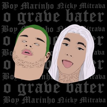 Boy Marinho feat. Nicky Mitrava O Grave Bater