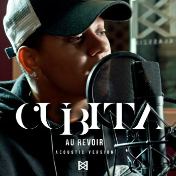 Cubita Au revoir (Acoustic Version)