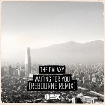 The Galaxy Waiting For You (Rebourne Remix)