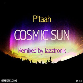 P'taah Cosmic Sun - Original Extended Version