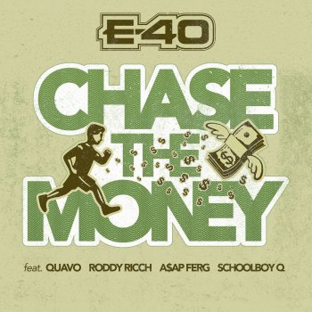 E-40 feat. Quavo, Roddy Ricch, A$AP Ferg & ScHoolboy Q Chase the Money