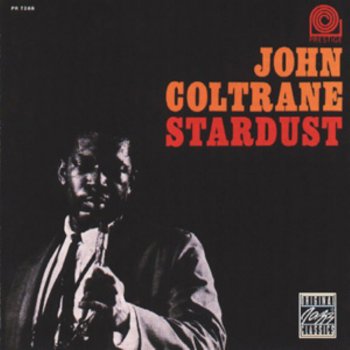 John Coltrane Then I'll Be Tired Of You
