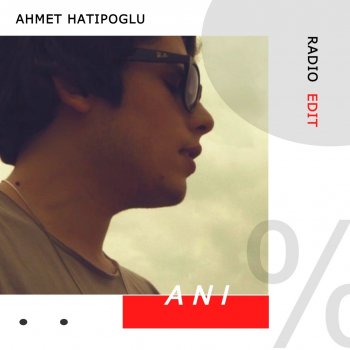 Ahmet Hatipoğlu Anı - Radio Edit