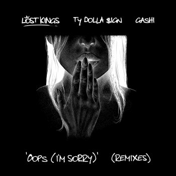 Lost Kings feat. Ty Dolla $ign, GASHI & KC Lights Oops (I'm Sorry) (feat. Ty Dolla $ign & GASHI) - KC Lights Remix