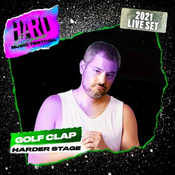 Golf Clap ID1 (from Golf Clap at HARD Summer, 2021) [Mixed]